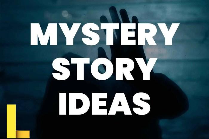 69+ Mystery Story Ideas To Keep Your Audience Guessing Until the End