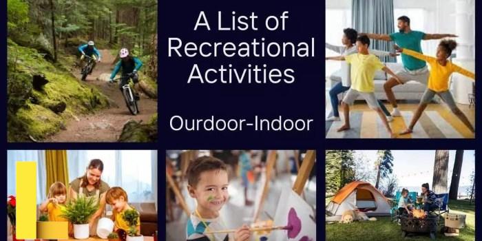 List of Recreational Activities - Indoor and Outdoor - Recreational Hobbies