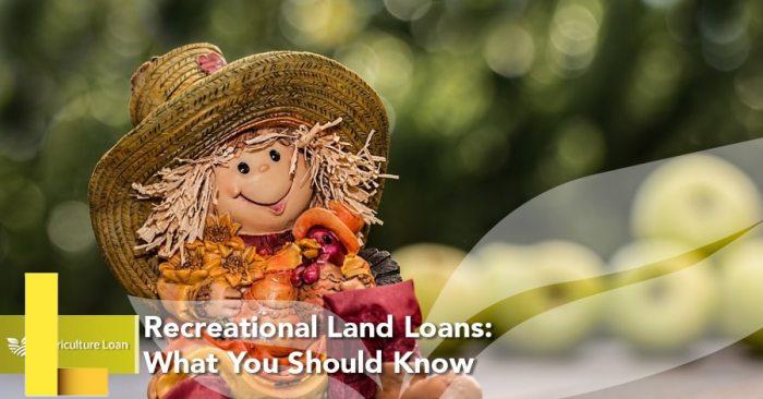 Recreational Land Loans - Agriculture Loan