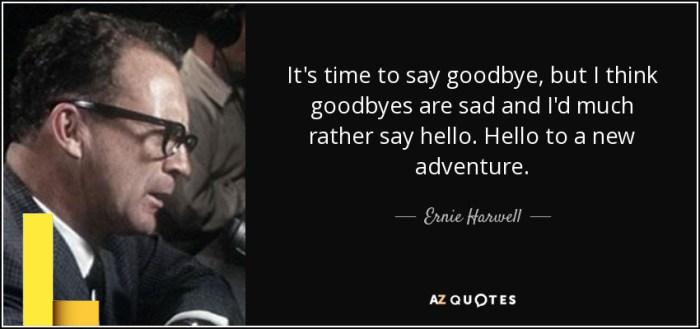 TOP 14 TIME TO SAY GOODBYE QUOTES | A-Z Quotes